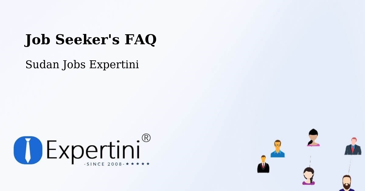 Job Seeker FAQ – Sudan - Sudan Jobs Expertini