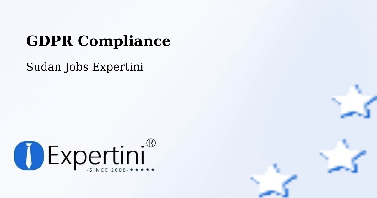 EU GDPR Compliance Statement – Sudan - Sudan Jobs Expertini
