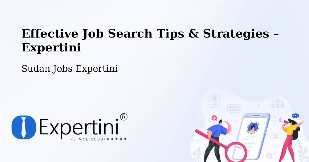 Job Search Tips & Strategies for Job Seekers – Sudan - Sudan Jobs Expertini