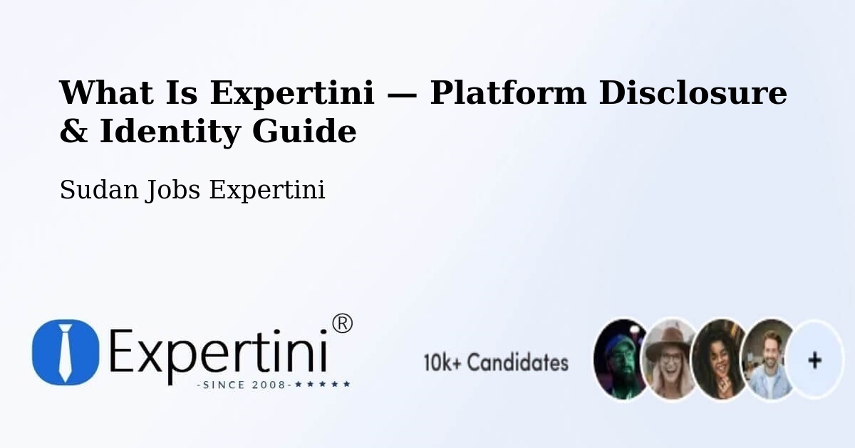 What Is Expertini — Platform Disclosure & Identity Guide – Sudan